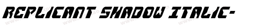 Replicant Shadow Italic字体转换